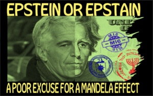 Epstein Or Epstain - A Poor Excuse For A Mandela Effect With Ed Opperman